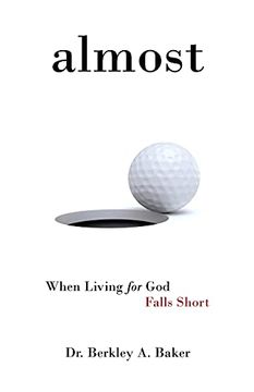 portada Almost: When Living for god Falls Short (in English)