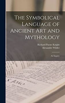 portada The Symbolical Language of Ancient art and Mythology; An Inquiry