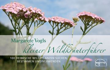 portada Kleiner Wildkräuterführer: 100 heimische Wildpflanzen suchen, bestimmen und verwenden (en Alemán)