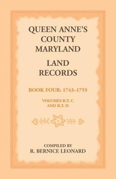 portada Queen Anne's County, Maryland Land Records. Book 4: 1743-1755 (en Inglés)