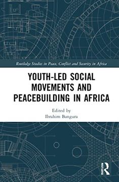 portada Youth-Led Social Movements and Peacebuilding in Africa (Routledge Studies in Peace, Conflict and Security in Africa) (en Inglés)