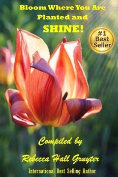 portada Bloom Where you are Planted and Shine! (en Inglés)