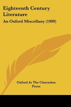 portada eighteenth century literature: an oxford miscellany (1909) (en Inglés)
