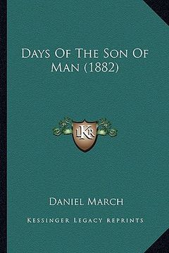 portada days of the son of man (1882) (in English)