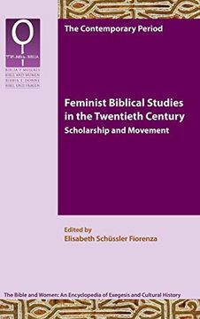 portada Feminist Biblical Studies in the Twentieth Century: Scholarship and Movement (Bible and Women) (en Inglés)
