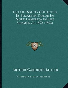 portada list of insects collected by elizabeth taylor in north america in the summer of 1892 (1893) (en Inglés)