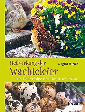 portada Heilwirkung der Wachteleier: Die Heilerfolge des Uzejir Imsirovic (in German)