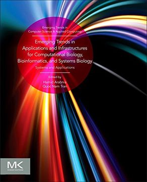 portada Emerging Trends in Applications and Infrastructures for Computational Biology, Bioinformatics, and Systems Biology: Systems and Applications (Emerging Trends in Computer Science and Applied Computing) (en Inglés)
