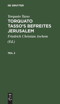 portada Torquato Tasso: Torquato Tasso's Befreites Jerusalem. Teil 2 (en Alemán)