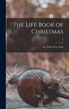 portada The Life Book of Christmas; 1 (en Inglés)