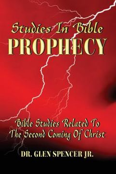 portada Studies In Bible Prophecy: A Study Of The Events Related To The Second Coming Of Christ (in English)