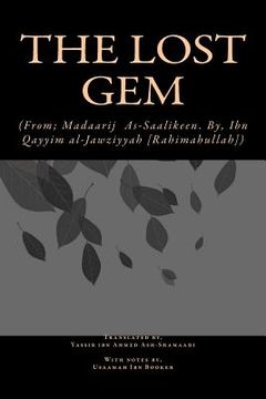 portada The Lost Gem: (From; Madaarij As-Saalikeen of Ibn Qayyim al-Jawziyyah [Rahimahullah]) (en Inglés)