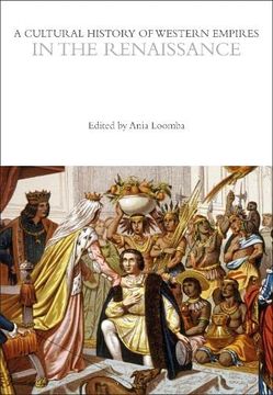 portada A Cultural History of Western Empires in the Renaissance (en Inglés)