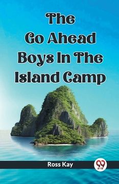 portada The Go Ahead Boys In The Island Camp (en Inglés)