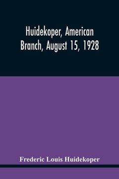 portada Huidekoper, American Branch, August 15, 1928