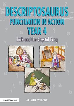 portada Descriptosaurus Punctuation in Action Years 4-6: Jack and the Crystal Fang (en Inglés)