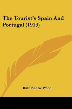 portada the tourist's spain and portugal (1913) (en Inglés)