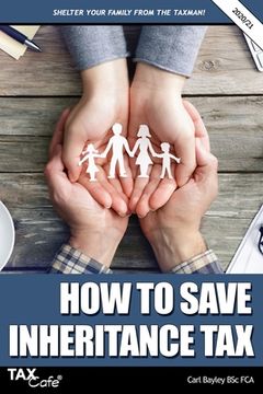 portada How to Save Inheritance Tax 2020/21 (en Inglés)