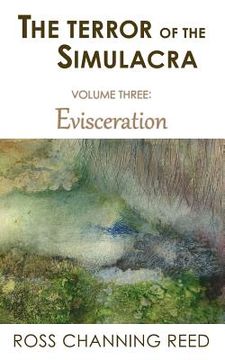 portada The Terror of the Simulacra: Volume Three: Evisceration (en Inglés)