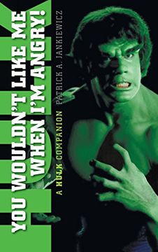 portada You Wouldn't Like Me When I'm Angry: A Hulk Companion (hardback)