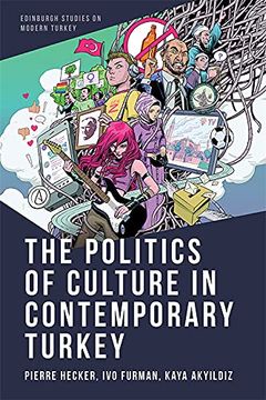 portada The Politics of Culture in Contemporary Turkey (Edinburgh Studies on Modern Turkey) (in English)