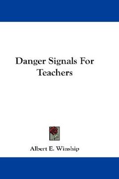 portada danger signals for teachers (en Inglés)