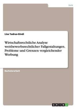 portada Wirtschaftsrechtliche Analyse wettbewerbsrechtlicher Fallgestaltungen. Probleme und Grenzen vergleichender Werbung