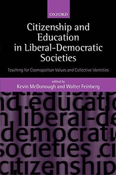 portada Citizenship and Education in Liberal-Democratic Societies: Teaching for Cosmopolitan Values and Collective Identities (en Inglés)