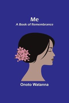 portada Me: A Book of Remembrance (en Inglés)