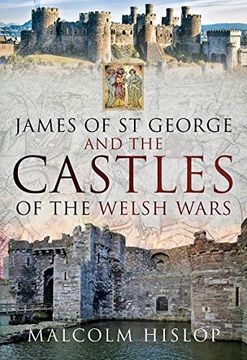 portada James of St George and the Castles of the Welsh Wars (in English)