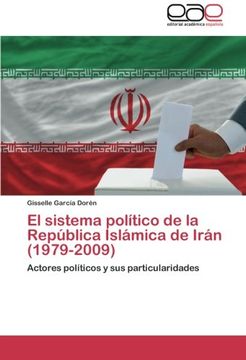 portada El Sistema Politico de La Republica Islamica de Iran (1979-2009)