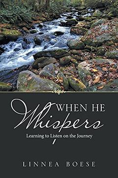 portada When he Whispers: Learning to Listen on the Journey (en Inglés)
