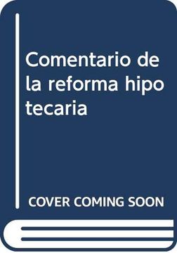 portada Comentario de la Reforma Hipotecaria (in Spanish)