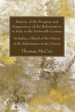 portada History of the Progress and Suppression of the Reformation in Italy in the Sixteenth Century