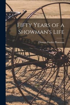 portada Fifty Years of a Showman's Life (en Inglés)