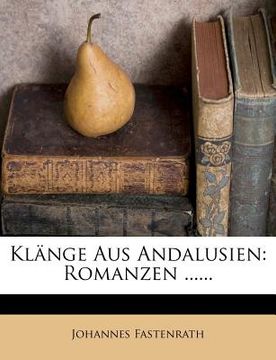 portada Klänge Aus Andalusien: Romanzen ...... (en Alemán)