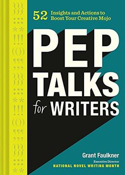 portada Pep Talks for Writers: 52 Insights and Actions to Boost Your Creative Mojo (in English)