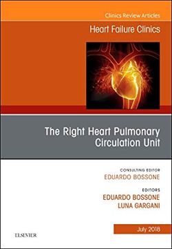 portada The Right Heart - Pulmonary Circulation Unit, an Issue of Heart Failure Clinics (Volume 14-3) (The Clinics: Internal Medicine, Volume 14-3) (in English)