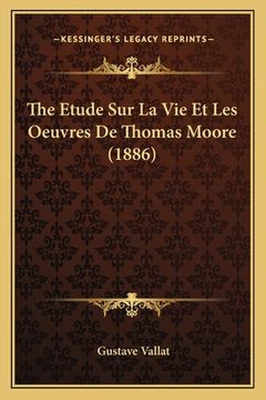 portada The Etude Sur La Vie Et Les Oeuvres De Thomas Moore (1886) (en Francés)