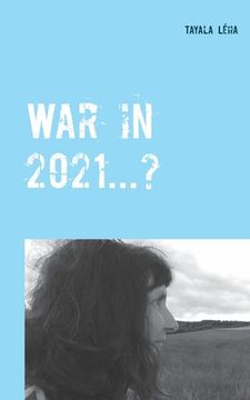 portada War in 2021...?: Alois Irlmaier gave signs of this as far back as 1959 (en Inglés)