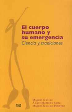 portada El cuerpo humano y su emergencia: Ciencia y tradiciones (Fuera de colección)
