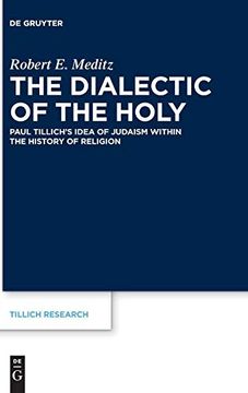 portada The Dialectic of the Holy: Paul Tillich's Idea of Judaism Within the History of Religion (Tillich Research) (en Inglés)