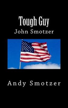 portada Tough Guy: John Smotzer (in English)