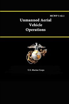 portada Unmanned Aerial Vehicle Operations - Mcwp 3-42.1