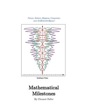 portada Mathematical Milestones: Nature, Science, Business, Computers and Artificial Intelligence (in English)