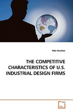 portada the competitive characteristics of u.s. industrial design firms (en Inglés)