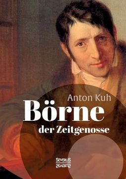 portada Börne, der Zeitgenosse. Ausgewählte Schriften (in German)