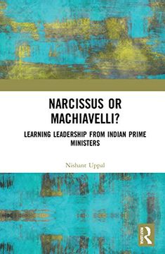 portada Narcissus or Machiavelli? Learning Leadership From Indian Prime Ministers (in English)