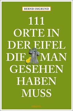 portada 111 Orte in der Eifel, die man Gesehen Haben Muss (en Alemán)