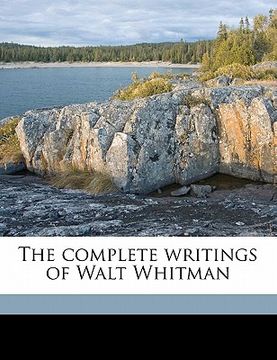 portada the complete writings of walt whitman volume 8 (en Inglés)